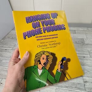 Hanging Up on Your Phone Phobias by Christie Northrup Lemon Aid Lady MLM Sales